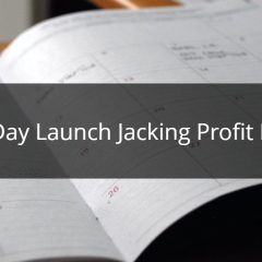30 Day Launch Jacking Profit Plan