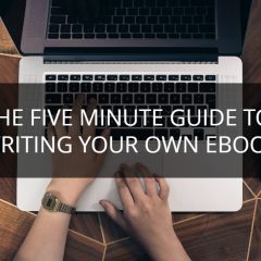The 5-Minute Guide To Writing Your Own Ebook
